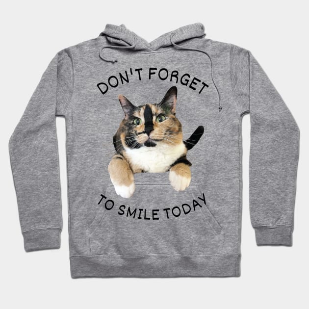 Don't forget to smile today! Hoodie by SnickersTheSmilingCat